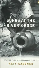 Songs at the River's Edge: Stories from a Bangladeshi Village (Gardner Katy)(Paperback)