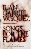 Songs for the Flames (Vasquez Juan Gabriel)(Paperback / softback)