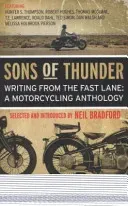 Sons of Thunder - Writing from the Fast Lane: A Motorcycling Anthology (Bradford Neil)(Paperback / softback)