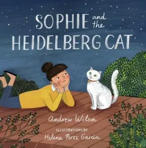 Sophie and the Heidelberg Cat (Wilson Andrew)(Pevná vazba)