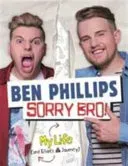 Sorry Bro! (Ben Phillips Media Limited)(Pevná vazba)