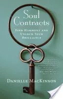 Soul Contracts: Find Harmony and Unlock Your Brilliance (MacKinnon Danielle)(Paperback)