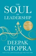 Soul of Leadership - Unlocking Your Potential for Greatness (Chopra Dr Deepak)(Paperback / softback)