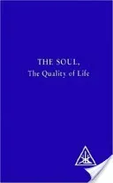 Soul - The Quality of Life (Bailey Alice A.)(Paperback)