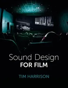 Sound Design for Film (Harrison Tim)(Paperback)