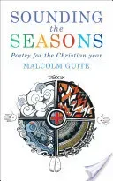 Sounding the Seasons (Guite Malcolm)(Paperback)