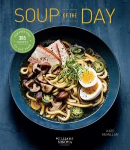 Soup of the Day (Healthy Eating, Soup Cookbook, Cozy Cooking): 365 Recipes for Every Day of the Year (McMillan Kate)(Paperback)