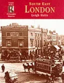 South East London - Photographic Memories (Hatts Leigh)(Paperback / softback)