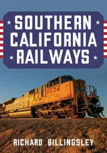 Southern California Railways (Billingsley Richard)(Paperback)