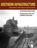 Southern Infrastructure 1922 - 1934: A Second Selection - Photographs from the E Wallis Collection(Paperback / softback)