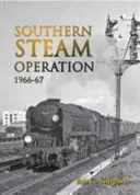 Southern Steam Operation 1966-67 (Simpson Ian C.)(Pevná vazba)