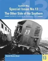 Southern Way Special Issue No. 13: The Other Side of the Southern (Monk-Steele David)(Paperback / softback)