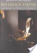 Sovereign Virtue: The Theory and Practice of Equality (Dworkin Ronald)(Paperback)