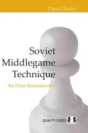 Soviet Middlegame Technique (Romanovsky Peter)(Paperback)