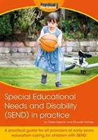 Special Educational Needs and Disability (SEND) in practice - A practical guide for all providers of early years education caring for children with SEND (Hewson Claire)(Paperback / softback)