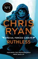 Special Forces Cadets 4: Ruthless (Ryan Chris)(Paperback / softback)