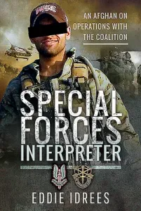 Special Forces Interpreter: An Afghan on Operations with the Coalition (Idrees Eddie)(Pevná vazba)