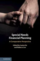 Special Needs Financial Planning: A Comparative Perspective (Ho Lusina)(Pevná vazba)