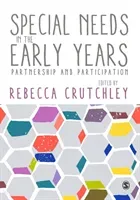 Special Needs in the Early Years: Partnership and Participation (Crutchley Rebecca)(Paperback)