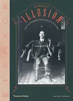 Spectacle of Illusion - Magic, the paranormal & the complicity of the mind (Tompkins Matthew L.)(Pevná vazba)