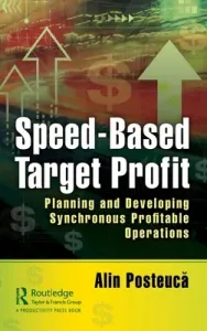 Speed-Based Target Profit: Planning and Developing Synchronous Profitable Operations (Posteucă Alin)(Pevná vazba)