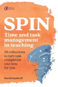Spin: Time and Task Management in Teaching (Gumbrell David)(Paperback)