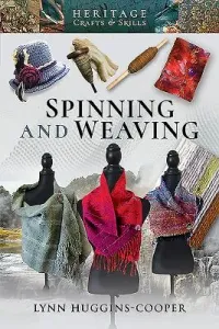 Spinning and Weaving (Huggins-Cooper Lynn)(Paperback)
