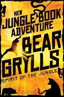 Spirit of the Jungle (Grylls Bear)(Paperback / softback)