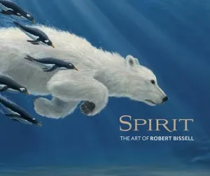Spirit: The Art of Robert Bissell (Burke Zoe)(Pevná vazba)
