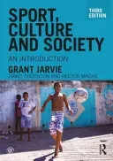 Sport, Culture and Society: An Introduction (Jarvie Grant)(Paperback)