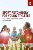 Sport Psychology for Young Athletes (Knight Camilla J.)(Paperback)