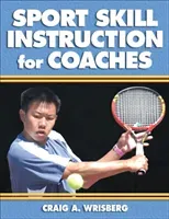 Sport Skill Instruction for Coaches (Wrisberg Craig A.)(Paperback)