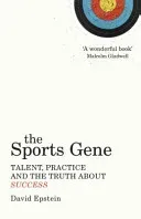 Sports Gene - Talent, Practice and the Truth About Success (Epstein David)(Paperback / softback)