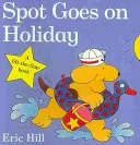 Spot Goes on Holiday (Hill Eric)(Board book)