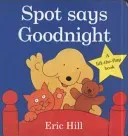 Spot Says Goodnight (Hill Eric)(Board book)