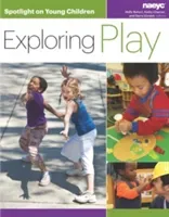Spotlight on Young Children: Exploring Play (Bohart Holly)(Paperback)