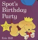Spot's Birthday Party (Hill Eric)(Board book)