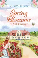 Spring Blossoms at Mill Grange (Kane Jenny)(Paperback / softback)