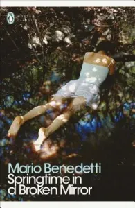 Springtime in a Broken Mirror (Benedetti Mario)(Paperback / softback)