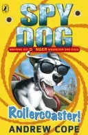 Spy Dog: Rollercoaster! (Cope Andrew)(Paperback)