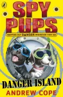 Spy Pups Danger Island (Cope Andrew)(Paperback / softback)