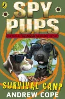 Spy Pups: Survival Camp (Cope Andrew)(Paperback / softback)