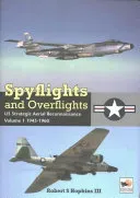 Spyflights and Overflights: Us Strategic Aerial Reconnaissance 1945-1960 (Hopkins III Robert)(Pevná vazba)