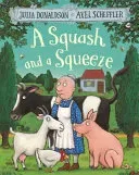 Squash and a Squeeze (Donaldson Julia)(Paperback / softback)