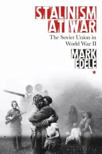 Stalinism at War: The Soviet Union in World War II (Edele Mark)(Pevná vazba)