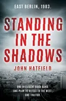 Standing in the Shadows (Hatfield John)(Paperback / softback)