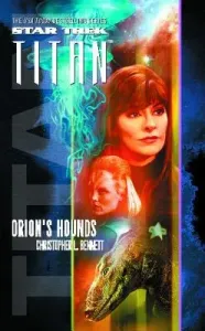 Star Trek: Titan #3: Orion's Hounds (Bennett Christopher L.)(Paperback)
