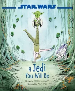 Star Wars a Jedi You Will Be (Chhibber Preeti)(Pevná vazba)