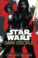 Star Wars: Dark Disciple (Golden Christie)(Paperback / softback)