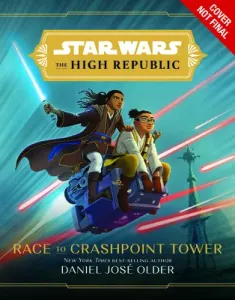 Star Wars the High Republic: Race to Crashpoint Tower (Daniel)(Pevná vazba)